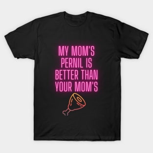 My Mom's Pernil.. T-Shirt